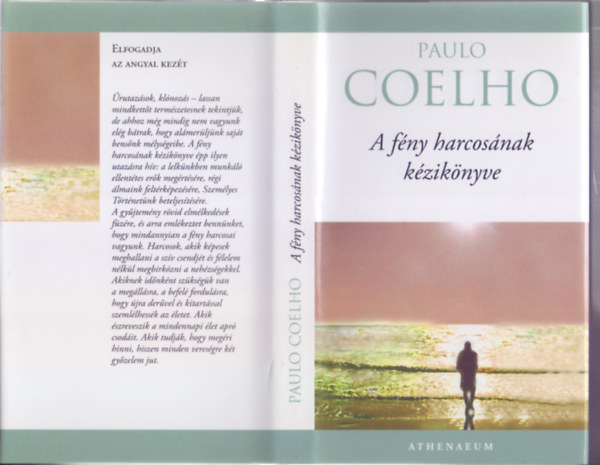 Paulo Coelho - A f�ny harcos�nak k�zik�nyve (Els� magyar kiad�s)  - Ford�t� Nagy Vikt�ria