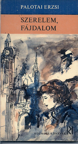 Palotai Erzsi - Szerelem, f�jdalom