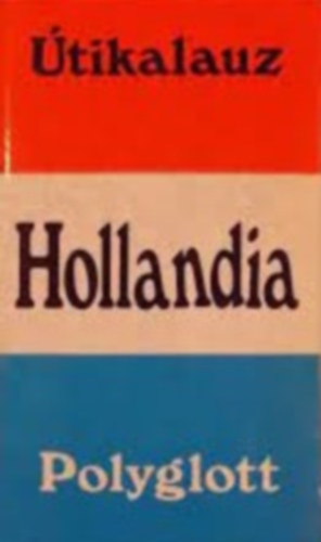 Hollandia - Polyglott �tikalauz