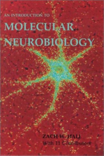 Zach W. Hall - An Introduction to Molecular Neurobiology