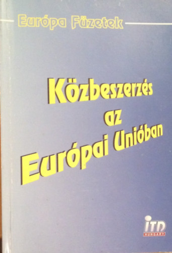 dr. Vrhelyi Olivr - Varga Katalin - dr. Kerekes Pl - Kzbeszerzs az Eurpai Uniban