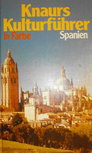 Franz N. Mehling - Knaurs Kulturf�hrer in Farbe - Spanien