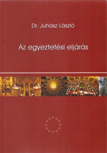 Juhsz Lszl - Az egyeztetsi eljrs