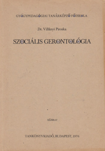 Villnyi Piroska - Szocilis gerontolgia