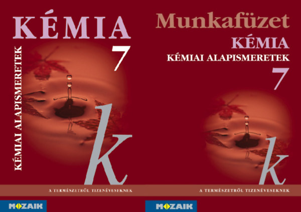 Dr. Siposn Dr. Kedves va - Kmia 7. - Kmiai alapismeretek - Tanknyv + Munkafzet