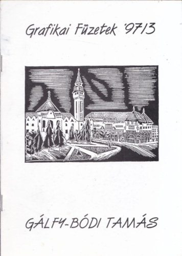 B�r� Endre  (szerkeszt�) - Grafikai F�zetek '97/3 - G�lfy-B�di Tam�s