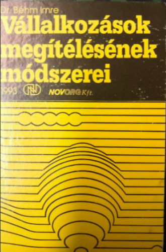 B�hm Imre - V�llalkoz�sok meg�t�l�s�nek m�dszerei