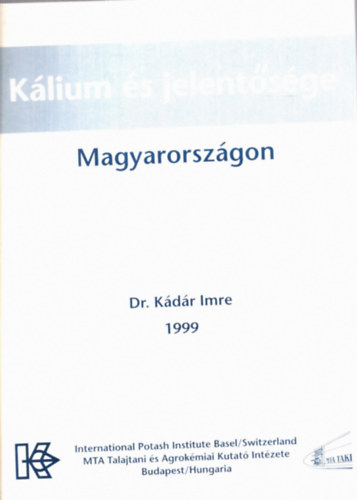 Dr. Kádár Imre - Kálium és jelentősége Magyarországon