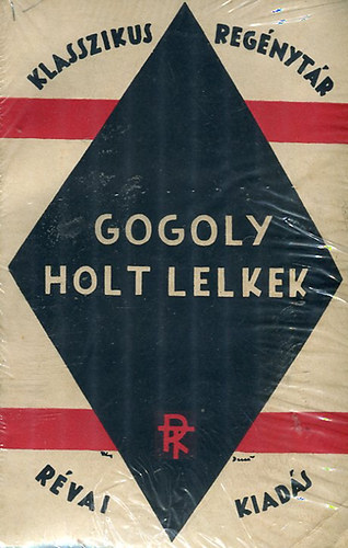 Rvai Testvrek - Gogoly- Holt lelkek