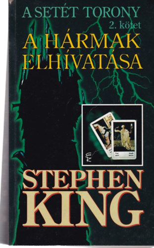 Stephen King - A Sett Torony II. - A Hrmak Elhvatsa