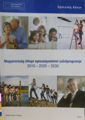 Fadgyas Zsuzsanna, Dr. Barna  Istvn, Dankovics Gergely Bujdos Edit - Magyarorszg tfog egszsgvdelmi szrprogramja 2010 - 2020 - 2030