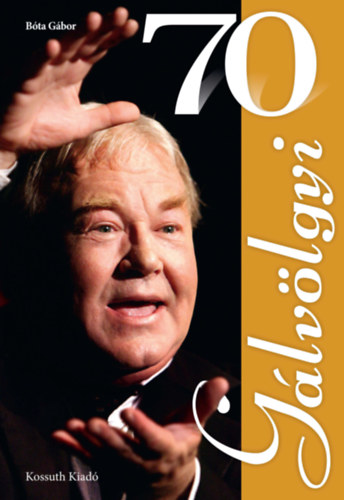 Bóta Gábor - Gálvölgyi 70