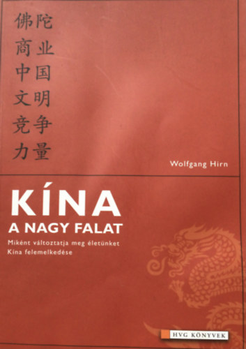 Wolfgang Hirn - K�na, a nagy falat - Mik�nt v�ltoztatja meg �let�nket K�na felemelked�se