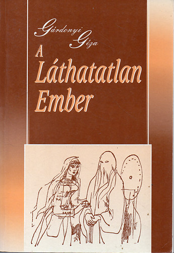 Gárdonyi Géza - A láthatatlan ember - Würtz Ádám illusztrációival