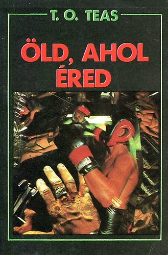 T.O. Teas - Öld, ahol éred