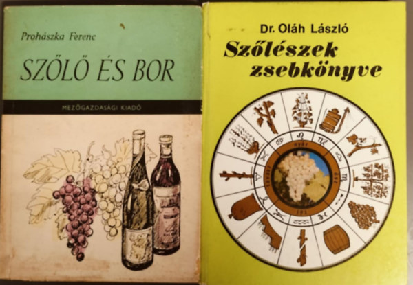 Dr. Olh Lszl Prohszka Ferenc - Szl s bor + Szlszek zsebknyve - 2 M egyben