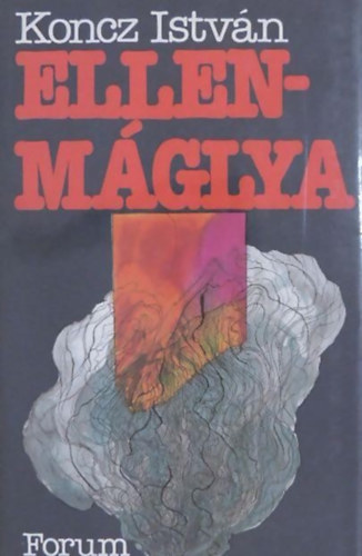 Koncz István - Ellenmáglya