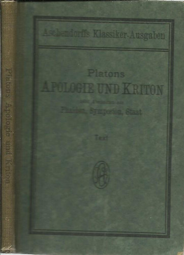 Dr. B. Grimmelt - Platons Apologie und Kriton nebst Abschnitten aus Phaidon, Symposion und Staat / n�met - g�r�g/