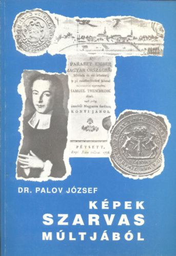 Dr. Palov J�zsef - K�pek Szarvas m�ltj�r�l (2., b�v�tett kiad�s)