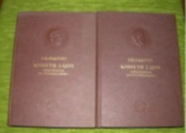 T�th Zolt�n  (szerk.) - Eml�kk�nyv Kossuth Lajos sz�let�s�nek 150.�vfordul�j�ra I-II.