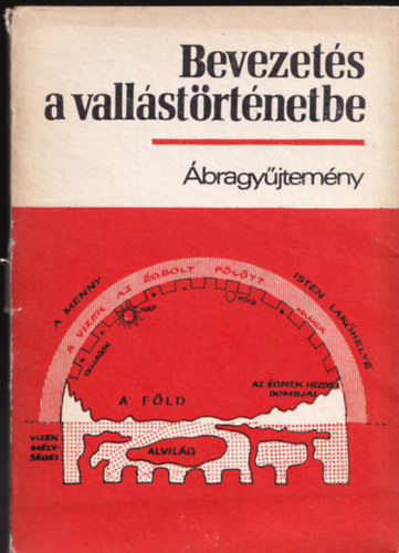 Bonta Mikl�s (szerk.) - Bevezet�s a vall�st�rt�netbe (�bragy�jtem�ny)