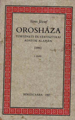 Veres J�zsef - Orosh�za t�rt�neti  �s statisztikai adatok alapj�n