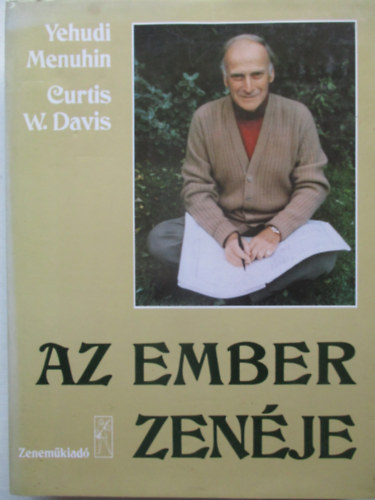 Yehudi-Davis, Curtis Menuhin - Az ember zenje