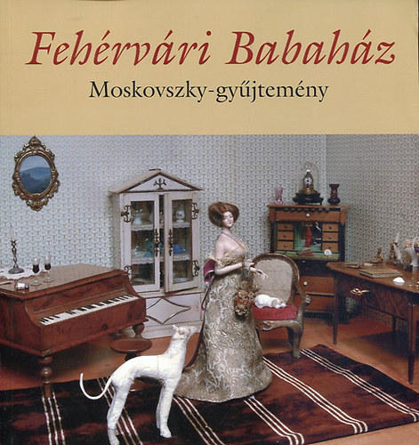Fehrvri babahz -Moskovszky gyjtemny