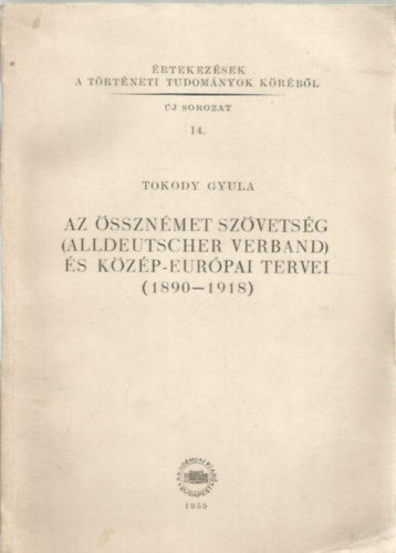 Tokody Gyula - Az ssznmet szvetsg (alldeutscher verband) s kzp-eurpai...