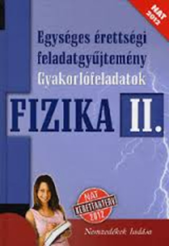 Egysges rettsgi feladatgyjtemny gyakorlfeladatok Fizika II.