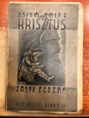 Zajti Ferenc - Zsid� volt-e Krisztus?