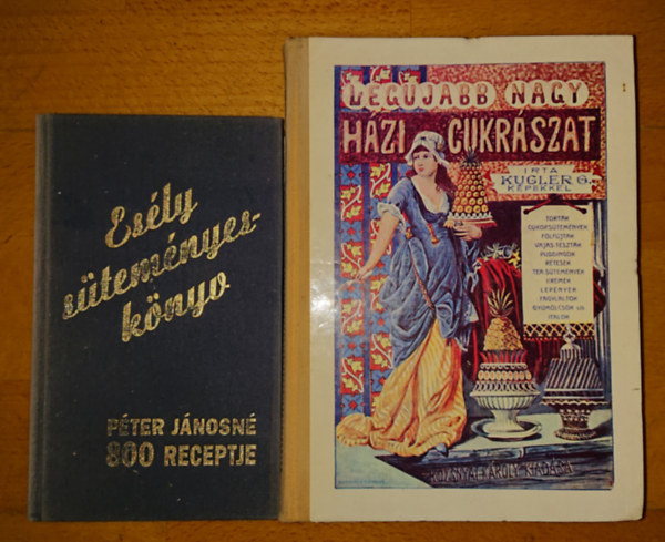 Kugler G., Pter Jnosn - 2 knyv a hagyomnyos cukrszatrl: Esly stemnyesknyv + Legjabb nagy hzi cukrszat