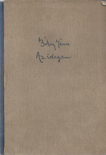 B�kay J�nos - Az idegen - Dedik�lt!