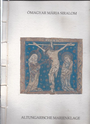 �magyar M�ria-siralom (Vincze L�szl� �s fia pap�rmer�t� m�hely)