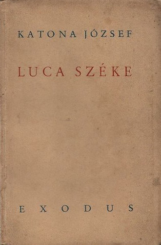 Katona J�zsef - Luca sz�ke (Dr�ma 3 felvon�sban)