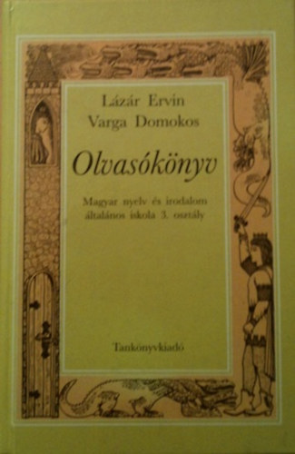 Varga Domonkos Lázár Ervin - Olvasókönyv / Magyar nyelv és irodalom általános iskola 3.osztálya/