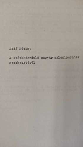 Bod Pter - A szzadfordul magyar malomiparnak szerkezetrl
