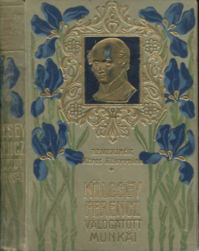 Kölcsey Ferencz - Kölcsey Ferencz válogatott munkái (Remekírók Képes Könyvtára 21.)