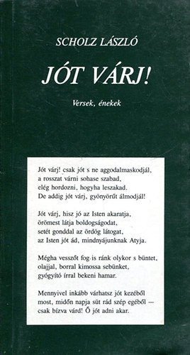 Scholz László - Jót várj!