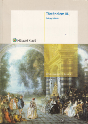 Sz�ray Mikl�s - T�rt�nelem III. a k�z�piskol�k sz�m�ra