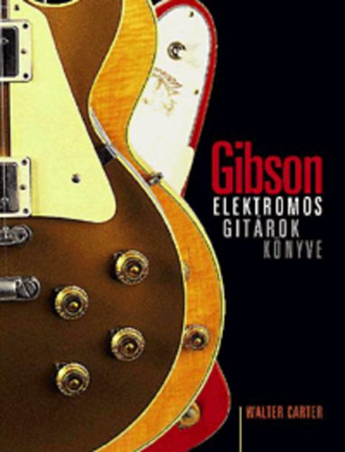 Walter Carter - Gibson - Elektromos gitrok knyve