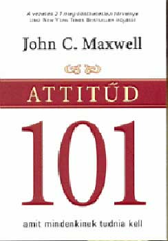 John C. Maxwell - Attit�d 101