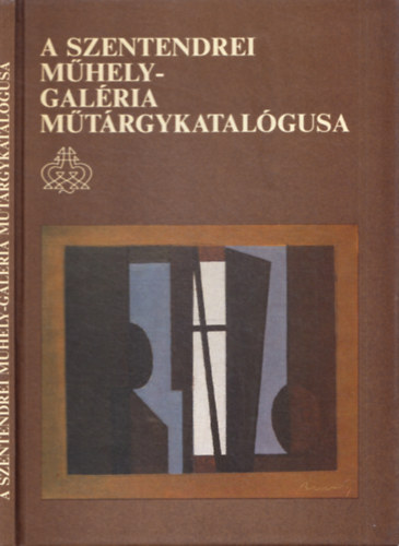 A Szentendrei M�hely-Gal�ria M�t�rgykatal�gusa 1986