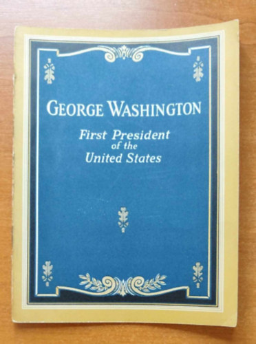 George Washington - First President of the United States