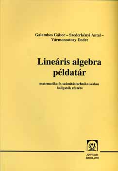 Galambos-Szederknyi-Vrmonostory - Lineris algebra pldatr