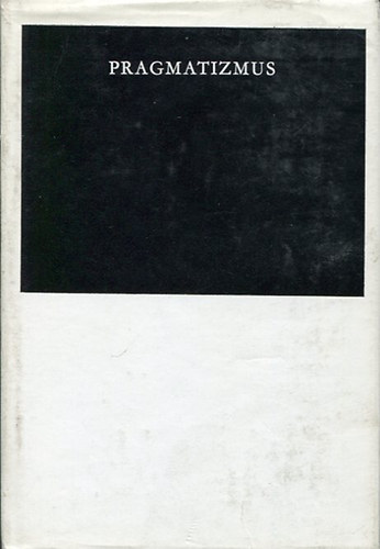 Gondolat Kiad� - Pragmatizmus