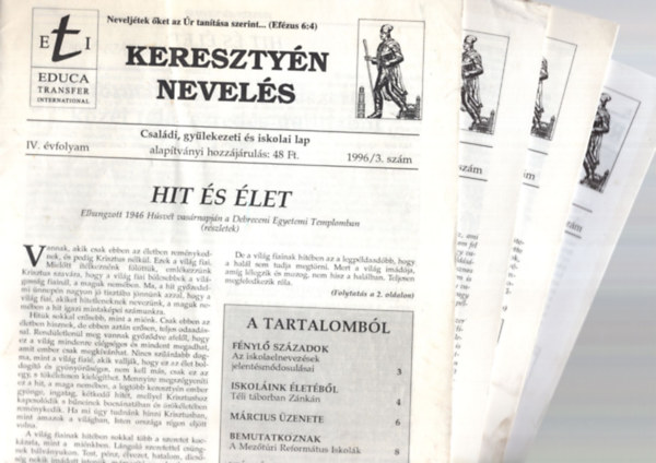 Keresztyn nevels: 1996/3,4,6,7,8,9, 1997/1,3,4,5, 1998/8-9 szm egytt.