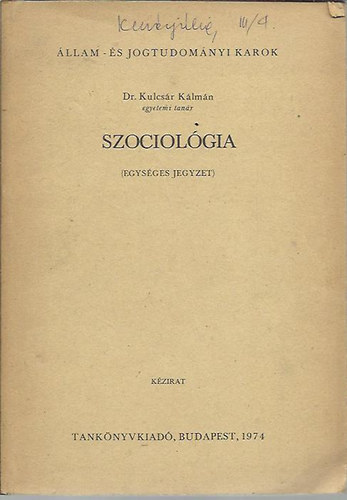 Kulcsr Klmn  (szerk.) - Szociolgia (Egysges jegyzet az egyetemek s fiskolk szmra)