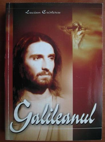 Lucian Cristescu - A Galileai