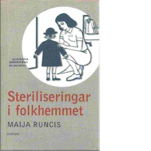Maija Runcis - Steriliseringar i folkhemmet